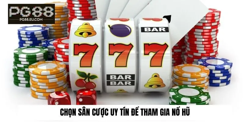 Chọn sân cược uy tín