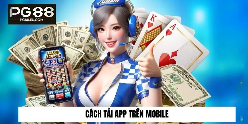 Cách tải app trên mobile