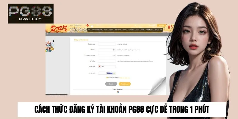 Cách thức đăng ký tài khoản PG88 cực dễ trong 1 phút
