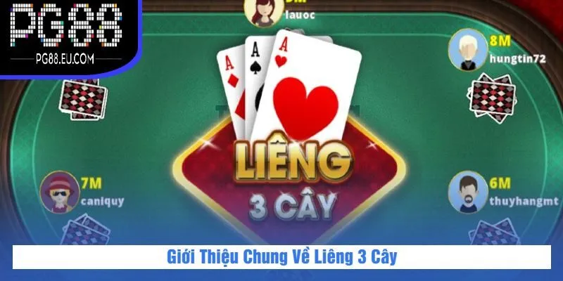 Giới Thiệu Chung Về Liêng 3 Cây