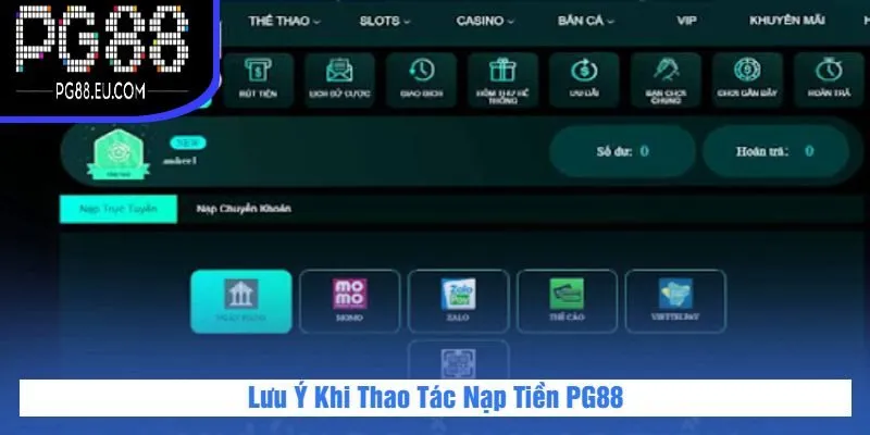 Lưu Ý Khi Thao Tác Nạp Tiền PG88