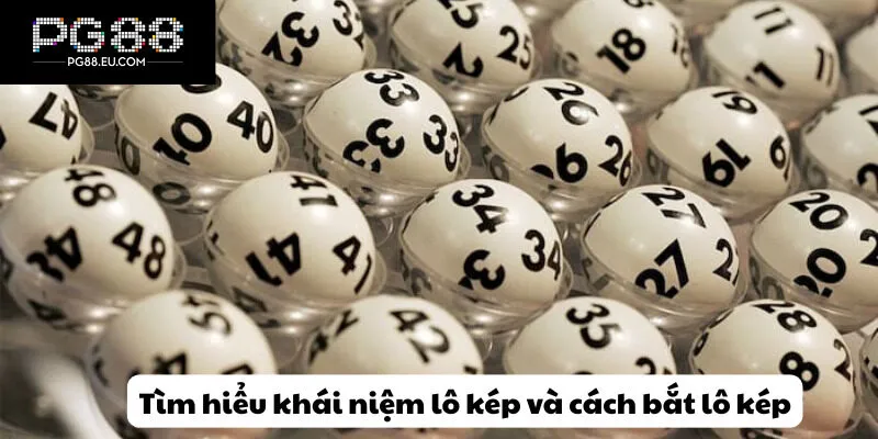 Tìm hiểu khái niệm lô kép và cách bắt lô kép