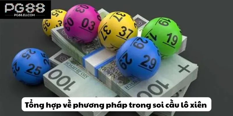 Tổng hợp về phương pháp trong soi cầu lô xiên